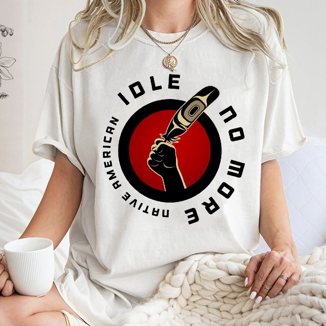 [FREE SHIPPING] Idle no more Shirt
