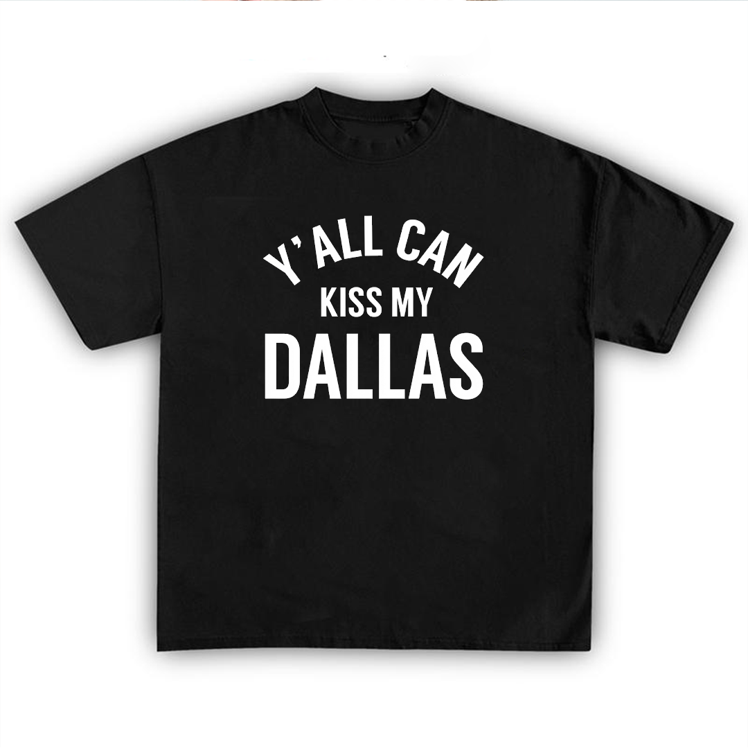 [FREE SHIPPING] Kiss My Dallas Shirt