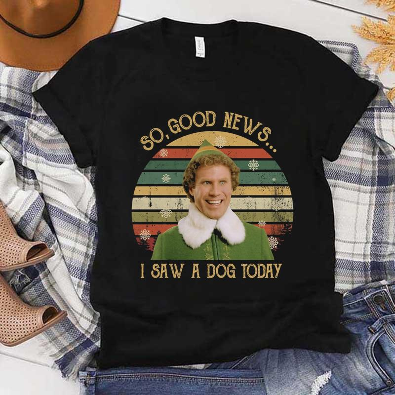 buddy-elf-so-goof-news-i-saw-a-dog-today-vintage